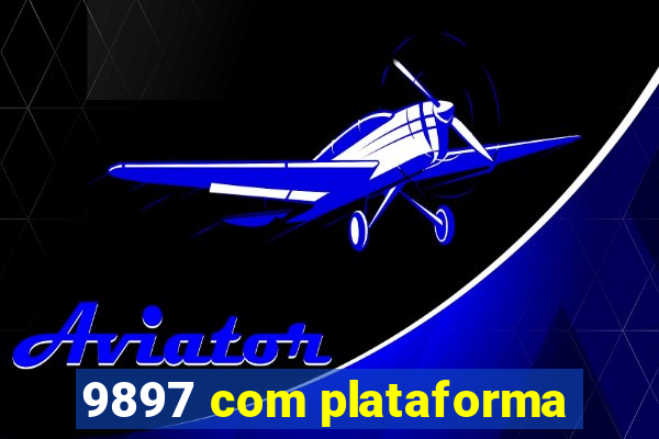 9897 com plataforma